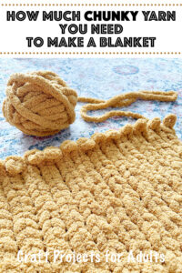How Much Chunky Yarn to Make a Blanket? | Easy Guide - Craft Projects ...